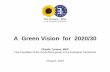 A Green Vision for 2020/30ec.europa.eu/environment/archives/greenweek2007/... · Green vision: 30% cut of GHG in 2020 and nuclear phase out 3,000 3,500 4,000 4,500 5,000 5,500 1990