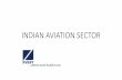 INDIAN AVIATION SECTOR - Zvest Financial Services · 2019-03-14 · SPICEJET –FACTS AND FIGURES •Commenced operations in 2005 •Third largest airline in India –Market share