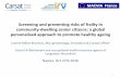 Screening and preventing risks of frailty in community ... · Living labs 1. L’Etape (Lattes) 2. 27 Delvalle (Nice) 6. Scaling up strategy MACVIA France. The Carsat LR Retirement