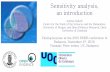 Sensitivity analysis, an introduction · 2019-09-04 · Sensitivity analysis, an introduction Andrea Saltelli Centre for the Study of the Sciences and the Humanities, University of