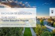 BACHELOR OF EDUCATION DUAL DEGREE Teacher Education … · Bachelor of Education concurrently with another Bachelor degree • A learning experience that connects students’ academic