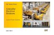 Caterpillar Electrical Solutions · 2016-11-07 · EMCP4.4 Master Control Panel EXL (CO) EPIC EGIS Cat® Switchgear (EGP, XLM, and Custom) EMCP 4.4 EXL (SWG) EMCP 4.4 SCP ParallelingSolutions