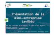 Présentation de la mini-entreprise LavObio · Présentation de la mini-entreprise LavObio 29 mai 2015 – Clefs pour l’éducation au développement durable BAC Pro. Procédés