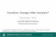 Transition: Changes After Socialism*institute.eib.org/wp-content/uploads/2014/12/presentation_Nov_201… · Transition: Changes After Socialism* November 2014 Leszek Balcerowicz Warsaw