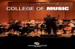 COLLEGE OF MUSIC · 2019-09-06 · Get Pulitzer Prize-level training: Professor Carter Pann was a finalist in 2016. Our students are commissioned to create works for faculty, local