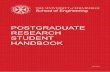 Postgraduate research student handbook · The eNgINeeRINg gRaDUaTe School The Graduate School in Engineering is responsible for all mattersrelating to your postgraduate research studies
