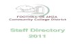 Staff Directory 2011 - De Anza Collegenebula2.deanza.edu/~sundararajanarabhi/1A/2011FHDA...ARREOLA TRIGONIS, ANABEL6509497284FH 8318 arreolatrigonisanabel@foothill.edu 1CNSL ATENCIO,