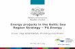 Energy projects in the Baltic Sea Region Strategy – PA ... Energy projects in the Baltic Sea Region Strategy –PA Energy Dr.oec. Olga BOGDANOVA, PA Energy Coordinator 16th May,