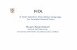 FIDL - pdfs.semanticscholar.org€¦ · Introduction 2 FI: A systematic way to ... and SFI tool developer ... Test (AUT) FIDL scripts (Fault scenarios) Compiler -based Fault models