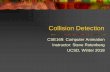 Collision Detection - cseweb.ucsd.educseweb.ucsd.edu/classes/wi18/cse169-a/slides/CSE169_12.pdfCollision Detection ‘Collision detection’ is really a geometric intersection detection