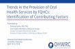 Trends in the Provision of Oral Health Services by FQHCs ...€¦ · 09-04-2018  · National Oral Health Conference Louisville, Kentucky April 16-18, 2018. Study Background oralhealthworkforce.org