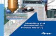 Modelling and Simulation for Process Industry€¦ · decisions † Training aid for new personnel † Extension of equipment life † Improved environmental management Tools for