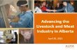 Advancing the Livestock and Meat Industry in Alberta · Production – Efficiency - Differentiation Feed efficiencies – Reduced GHG . OPPORTUNITIES: Industry Engagement Engage public