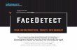 FaceDetect - RightComFaceDetect YOUR INFRASTRUCTURE, TODAY’ENVIRONMENTS By overcoming traditional limitations in video-based biometric analysis, FaceDetect allows you to find threats