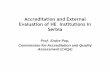 Accreditation and External Evaluation of HE Institutions in …...Evaluation of HE Institutions in Serbia Prof. Endre Pap, Commission for Accreditation and Quality Assessment (CAQA)
