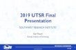 2019 UTSR Final Presentation - Southwest …2012/07/30  · 2019 UTSR Final Presentation Karl Roush Georgai nI stitute o Tf echnool gy 1 What is the UTSR Program? U.S. Department of