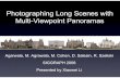 Photographing Long Scenes with Multi-Viewpoint Panoramas lazebnik/research/fall08/xiaowei_li.pdfآ  Photographing