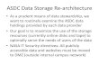 ASDC Data Storage Re-architecture...ASDC Data Storage Re-architecture • As a prudent means of data stewardship, we want to routinely examine the ASDC data holdings provided by each