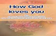 Fawzy Mohammed Abu-Zeid How God loves you Allah l… · Fawzy Mohammed Abu-Zeid How God loves you 3 Introduction In the name of Allah the most gracious the most merciful Praise be