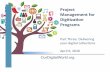 Project Management for Digizaon Programs · 2018-08-02 · Project Management for Digizaon Programs Part Three: Delivering your digital collecons April 6, 2016 Delivering your digital