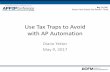 Use Tax Traps to Avoid with AP Automation · May 7-9, 2017 Disney’s Yacht & Beach Club Resorts®, Florida Use Tax Traps to Avoid with AP Automation Diane Yetter May 9, 2017
