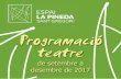 Programació teatredocs.gestionaweb.cat/1422/programacio-pineda-set-des-2017.pdf · teatre amateur neurÒtics al central park west cia increixendo 11 d’octubre a les 21 h festival