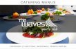 Welcome to The Waves Sports Club€¦ · of accolades and praise for its catering service. The club T: 07 4152 1531 *Menu selection, beverage requirements, final numbers plus dietry