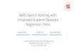 Web-Search Ranking with Initialized Gradient Boosted ... · Ananth Mohan Zheng Chen Kilian Weinberger mohana@wustl.edu zheng.chen@wustl.edu kilian@wustl.edu Department of Computer