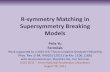 R-symmetry Matching in Supersymmetry Breaking Models€¦ · •Intriligator, Seiberg, Shih –models with metastable SUSY breaking vacua are generic –But R-symmetry is usually