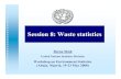 Session 08-3 Waste statistics (UNSD) - United Nationsmdgs.un.org/unsd/environment/envpdf/UNSD_UNEP_ECOWAS Works… · Session 8: Waste statisticsWaste statistics Reena Shah United