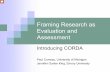Framing Research as Evaluation and Assessment SAA Research Foru… · corda@archivists.org. 12. CORDA Priorities Standardized Tools . for gathering and analyzing data Centralized