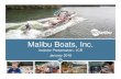 Malibu Boats, Inc.s22.q4cdn.com/332374443/files/doc_presentations/Malibu_Boats_Ja… · Investor Presentation - ICR January 2016. Safe Harbor Statement ... limitation, statements