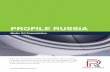 PROFILE RUSSIAPROFILE RUSSIA Profile Russia is the premier Online Mass Media News Agency targeting the Russian Speaking in Russia, EU and UK. Our main audience is ABC1 professionals