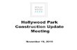 Hollywood Park Construction Update Meetinglastadiumathp.com/wp-content/uploads/2017/04/Area-Community-M… · Hollywood Park Development Gerard McCallum, Project Manager, Wilson Meany.