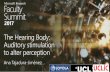 The Hearing Body: Auditory stimulation to alter …...weight (avatar) Tajadura-Jiménez et al, 2015, CHI Interim summary –Effects of sound on… Represented body weight/size Tajadura-Jiménez