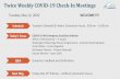 Twice Weekly COVID-19 Check-In Meetings · Twice Weekly COVID-19 Check-In Meetings Tuesday, May 12, 2020 WELCOME!!!!Tuesday’s (General) & Friday’s (Contractor Focus), 9:00 am
