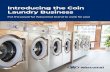 Introducing the Coin Laundry Business...2020/08/05  · • U.S. Small Business AdministrationImmediate increase in pedestrian foot traffic and new revenue potential to all other businesses