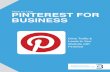 How to Use PINTEREST FOR BUSINESSicebreakerconsulting.com/.../2015/09/Pinterest_for... · called pinterest. according to compete, unique visitors to pinterest.com increased by 155%