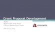Grant Proposal Development - Azusa Pacific University · Grant Proposal Development Part II: Coming up (March 24, 2014) Topics include: more on the grant structure, pitfalls, academic