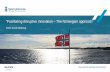 Facilitating disruptive innovation – The Norwegian approach · “Facilitating disruptive innovation – The Norwegian approach” ... • Safety, Security and efficiency • Blue