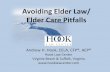 Avoiding Elder Law/ Elder Care Pitfalls · Filial Responsibility Laws • Filial responsibility laws are laws that impose a duty upon adult children for the support of their impoverished
