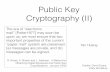 Public Key Cryptography (II)homes.sice.indiana.edu/yh33/Teaching/I433-2016/lec20-pkc...Public Key Cryptography (II) Yan Huang The era of “electronic mail” [Potter1977] may soon