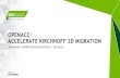 OpenACC: Accelerate Kirchhoff Migrationon-demand.gputechconf.com/gtc/2016/presentation/s...Generating copy(mig[nxf:nxe-nxf+1][:]) Generating copyin(zpt[:]) Optimize . 16 KIRCHHOFF