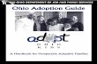 Ohio Adoption Guide - Adams County Courthouse · In Ohio, approximately 2,100 children are joined with their adoptive families each year. However, many available children are still