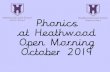 Phonics at Heathwood Open Morning October 2019 · Segmenting and blending • Segmenting – Breaking words down into phonemes to spell • Blending – Building words from phonemes