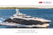 MY Never Say Never - Ensign Brokers Never Say Never.pdf · Sunseeker Predator 130 (40m) Motor Yacht NEVER SAY NEVER may have been built by Sunseeker, but she is more a bespoke superyacht.