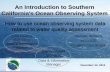 An Introduction to Southern California's Ocean Observing ... · Richard Seymour Robert Guza Bill O’Reilly Mission: M onitor and predict near waves and shoreline change. Ocean Beach