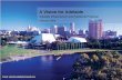 A Vision for Adelaide - Australian Institute of Architectsdev.architecture.com.au/.../avisionforadelaide_feb2009.pdf · Concluding the best solution to the annual Clipsal 500 is a