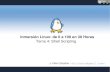 Inmersión Linux: de 0 a 100 en 30 Horasindex-of.co.uk/Programming/bash-scripting.pdf · Indice Espacio de usuario y espacio de kernel ¿Qué es una shell? Breve historia Comandos
