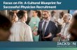Focus on Fit: A Cultural Blueprint for Successful Physician … · 2018-10-02 · Focus on Fit: A Cultural Blueprint for Successful Physician Recruitment 1. Presented by 2 Tony Stajduhar